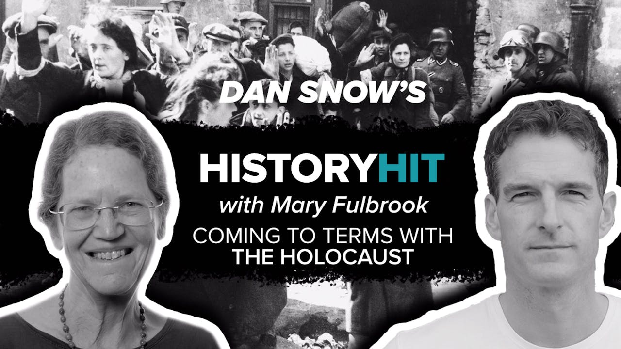 Coming to Terms with The Holocaust with Mary Fulbrook - History Hit