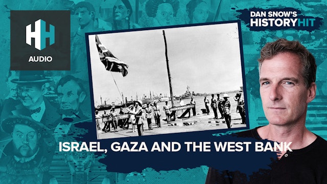 🎧 Israel, Gaza and the West Bank: A History