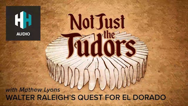🎧 Walter Raleigh's Quest for El Dorado