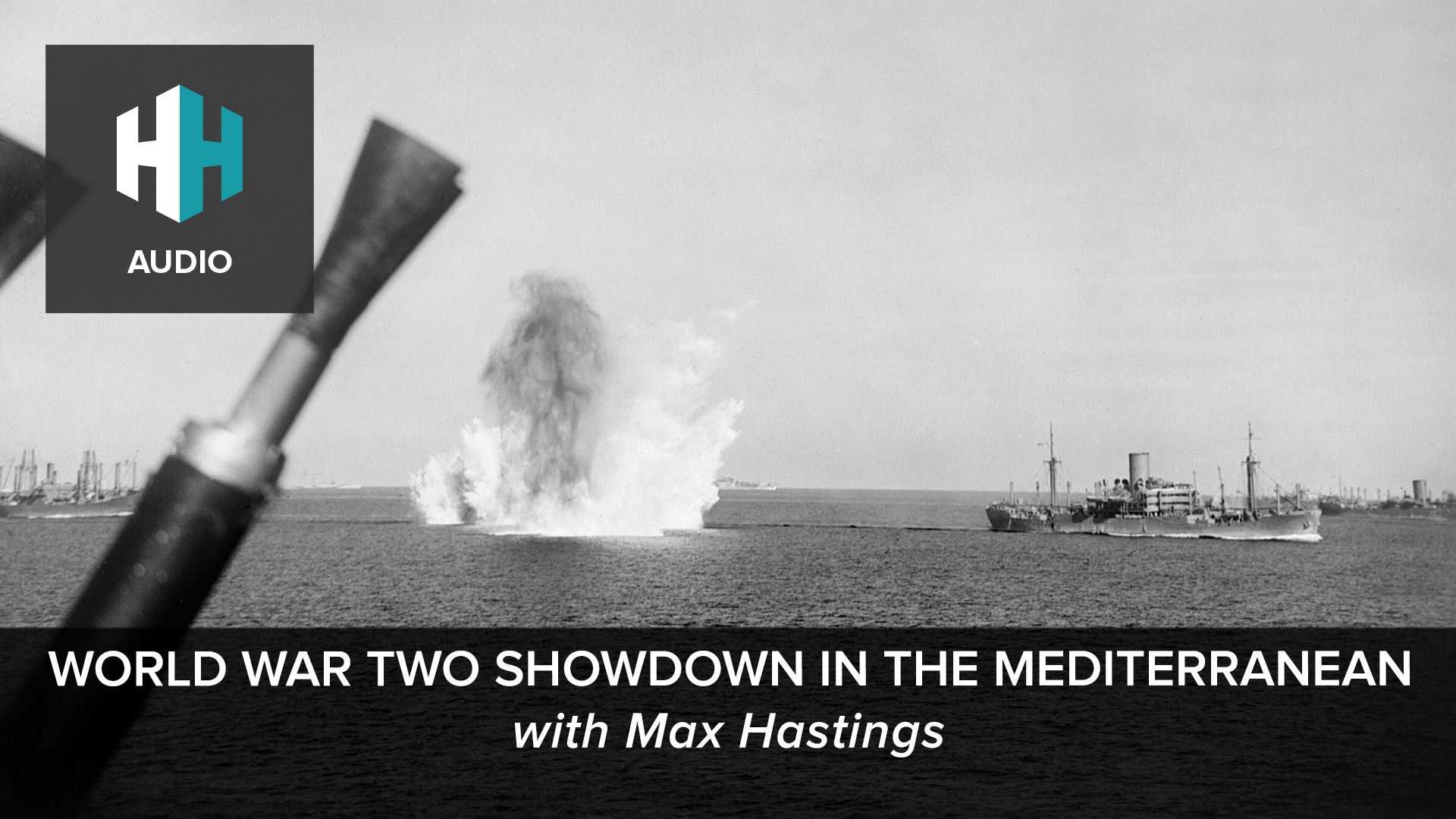 🎧 World War Two Showdown in the Mediterranean