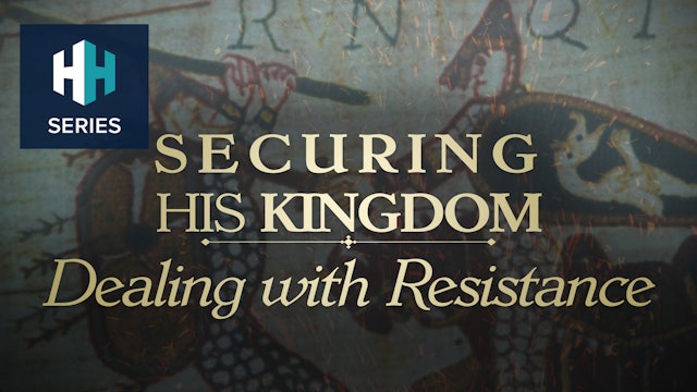 Securing his Kingdom - Dealing with Resistance