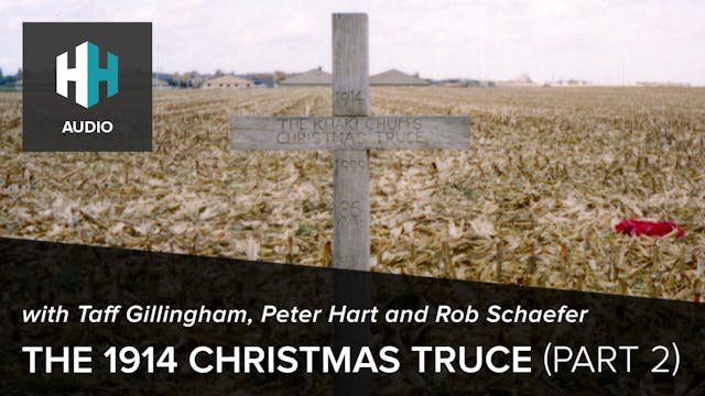 🎧 The 1914 Christmas Truce (Part 2)