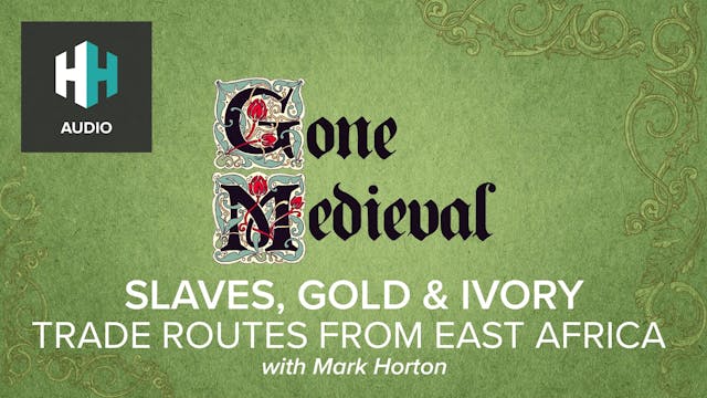 🎧Slaves, Gold & Ivory: Trade Routes f...