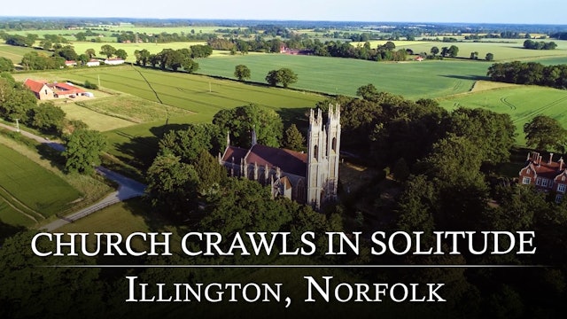 Church Crawls in Solitude: Illington, Norfolk