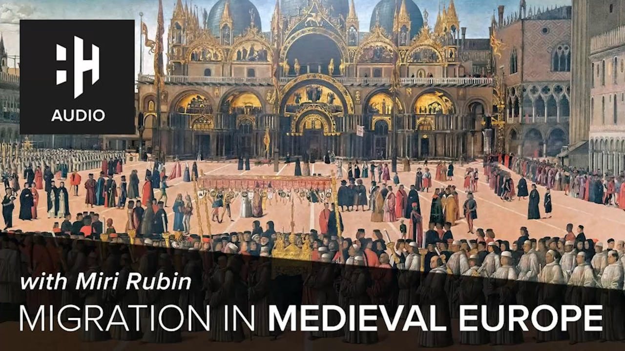 🎧 Migration in Medieval Europe History Hit