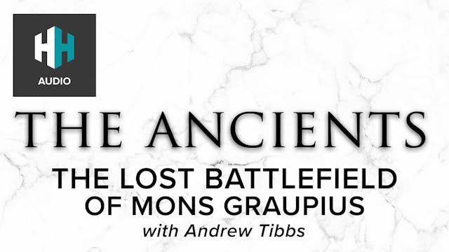 🎧 The Lost Battlefield of Mons Graupius