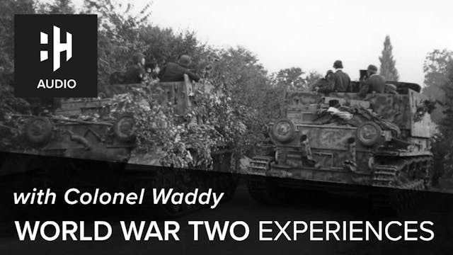🎧 Colonel Waddy's World War Two