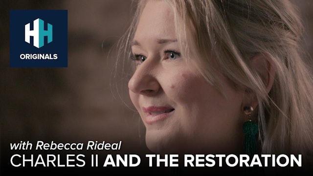 Charles II and the Restoration with Rebecca Rideal