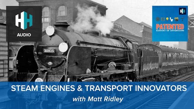 🎧 Steam Engines and Transport Innovators