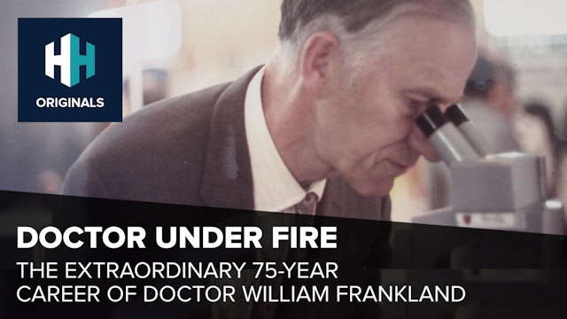 Doctor Under Fire: The Extraordinary 75 Year Career of Dr William Frankland