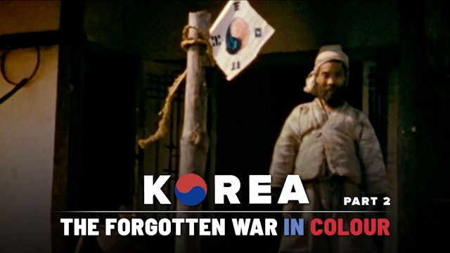 Korea: The Forgotten War in Colour Episode 2
