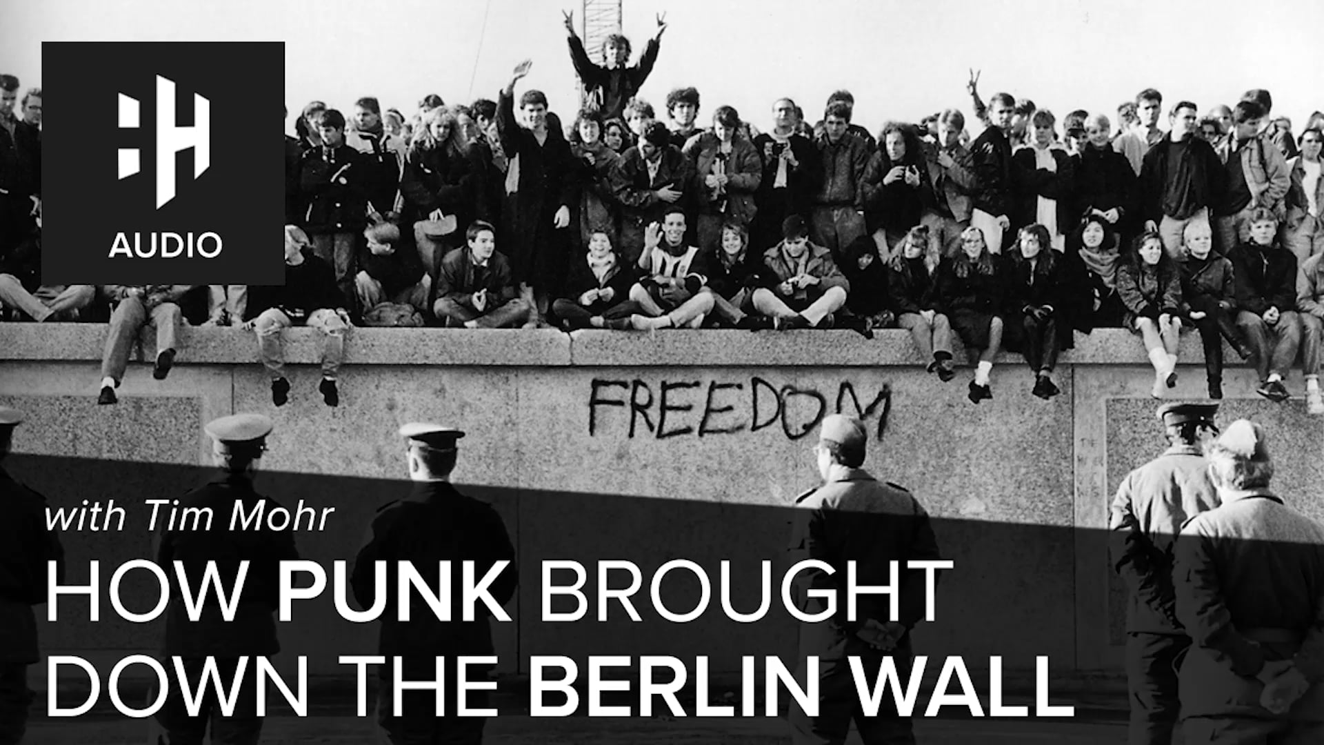 🎧 How Punk Brought Down the Berlin Wall with Tim Mohr