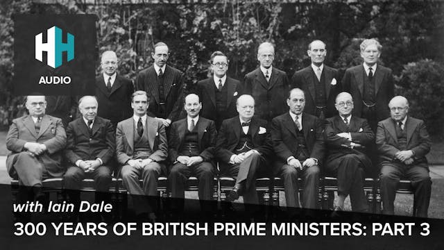 🎧 300 Years of British Prime Minister...