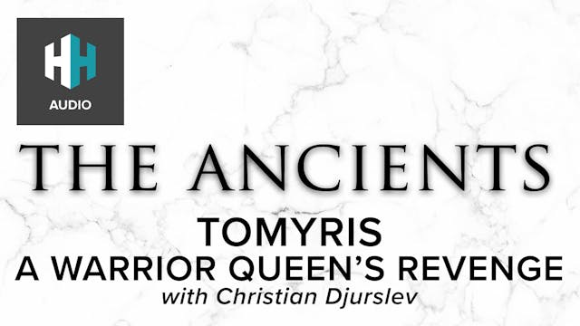 🎧 Tomyris: A Warrior Queen's Revenge