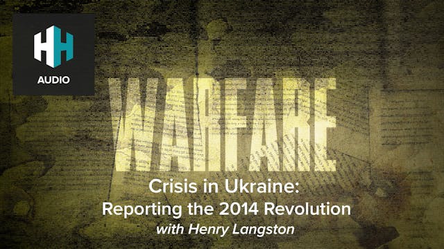 🎧Crisis in Ukraine: Reporting the 201...