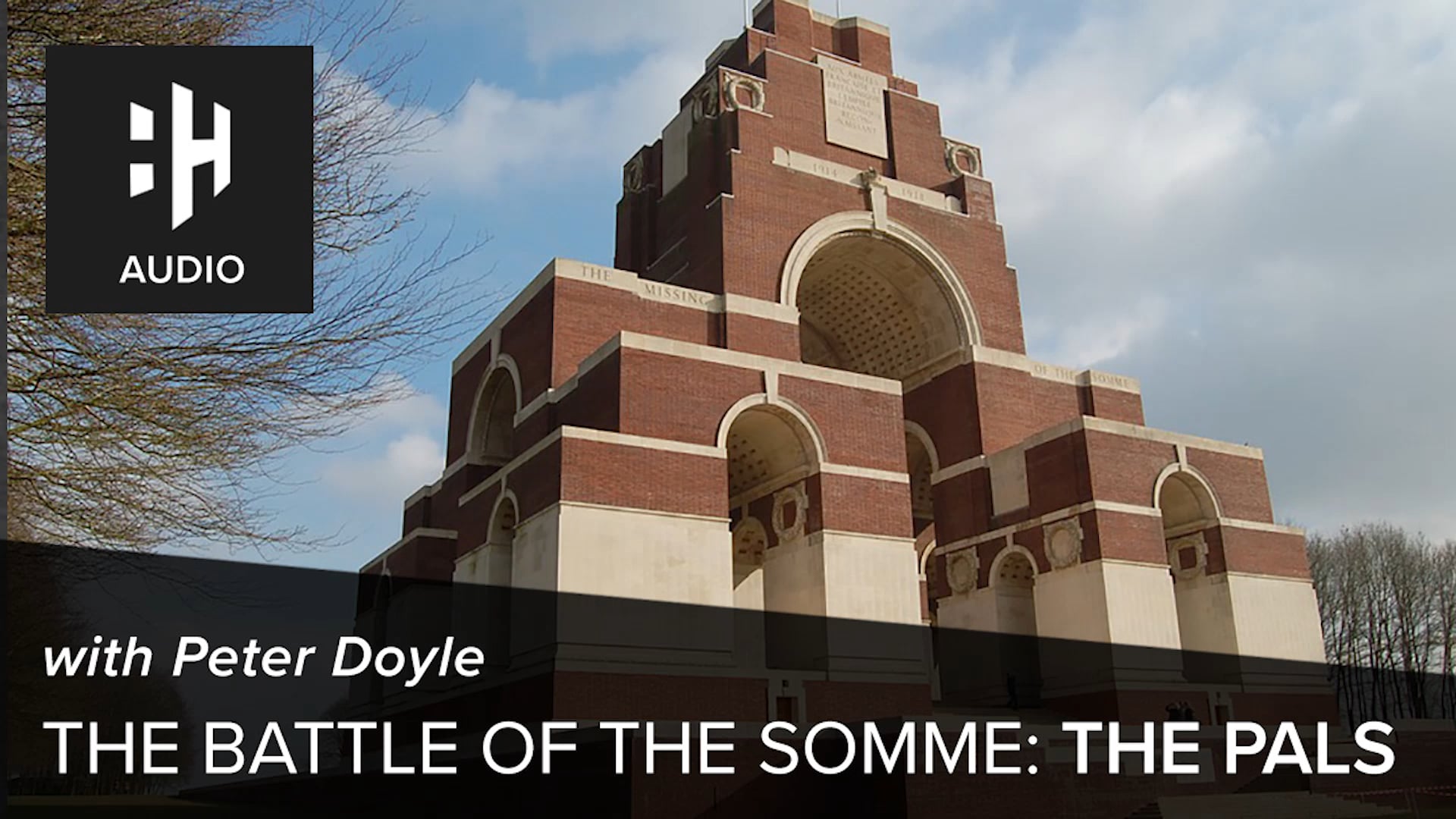 🎧 Battle of the Somme: Part One - The Pals with Professor Peter Doyle
