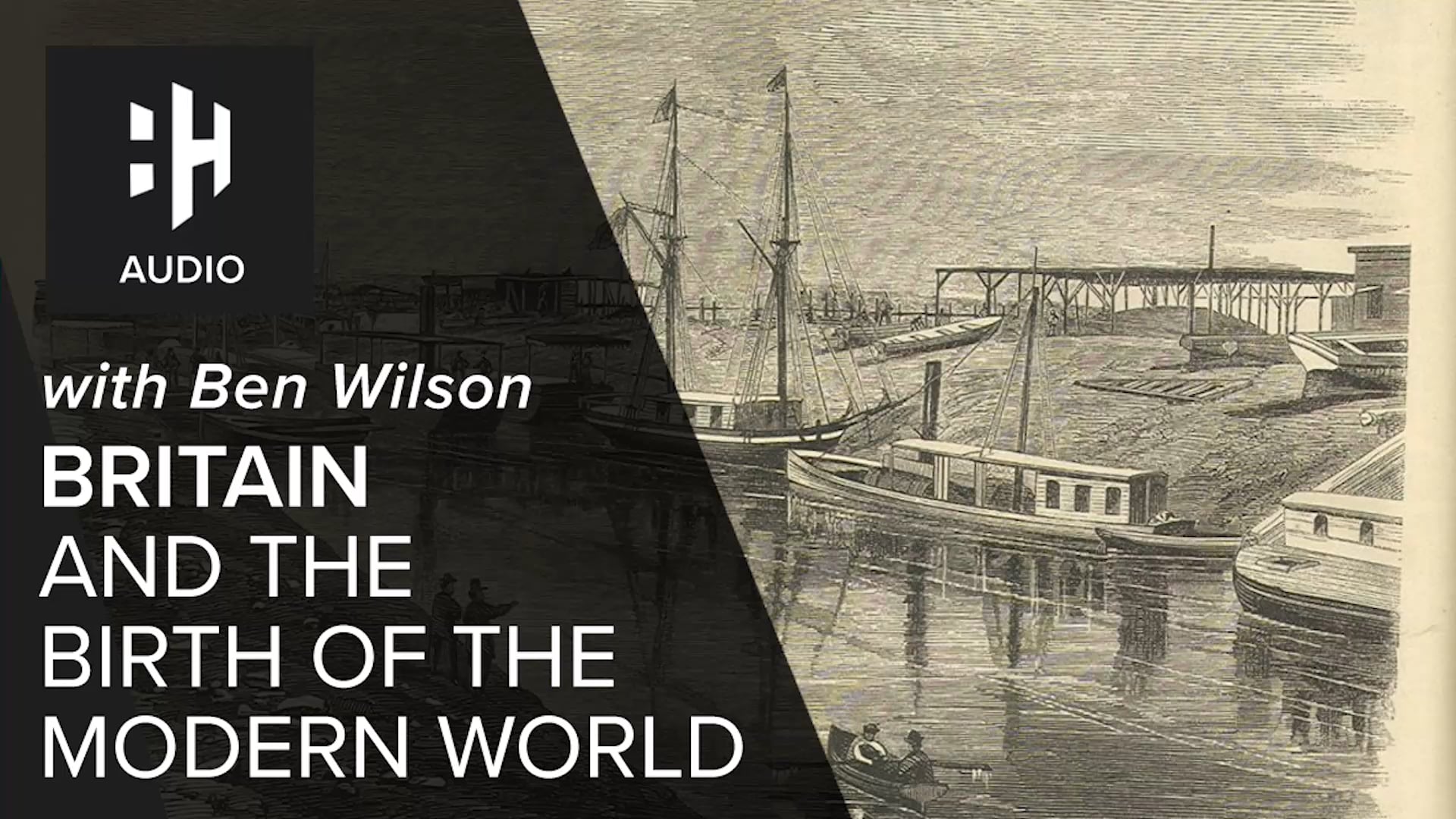 🎧 Britain and the Birth of the Modern World with Ben Wilson