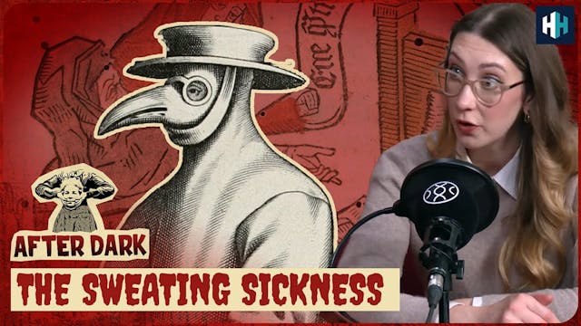 Sweating Sickness: Deadly Tudor Plagu...