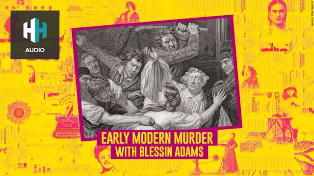 🎧 Early Modern Murder