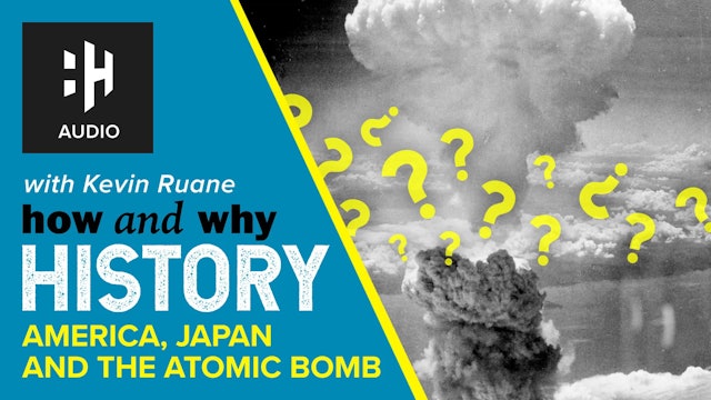 🎧 America, Japan and the Atomic Bomb
