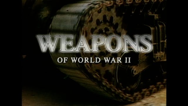 Weapons of World War II - Episode 10