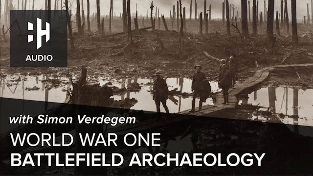🎧 World War One Battlefield Archaeolo...