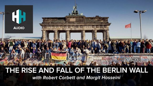 🎧 The Rise and Fall of The Berlin Wall