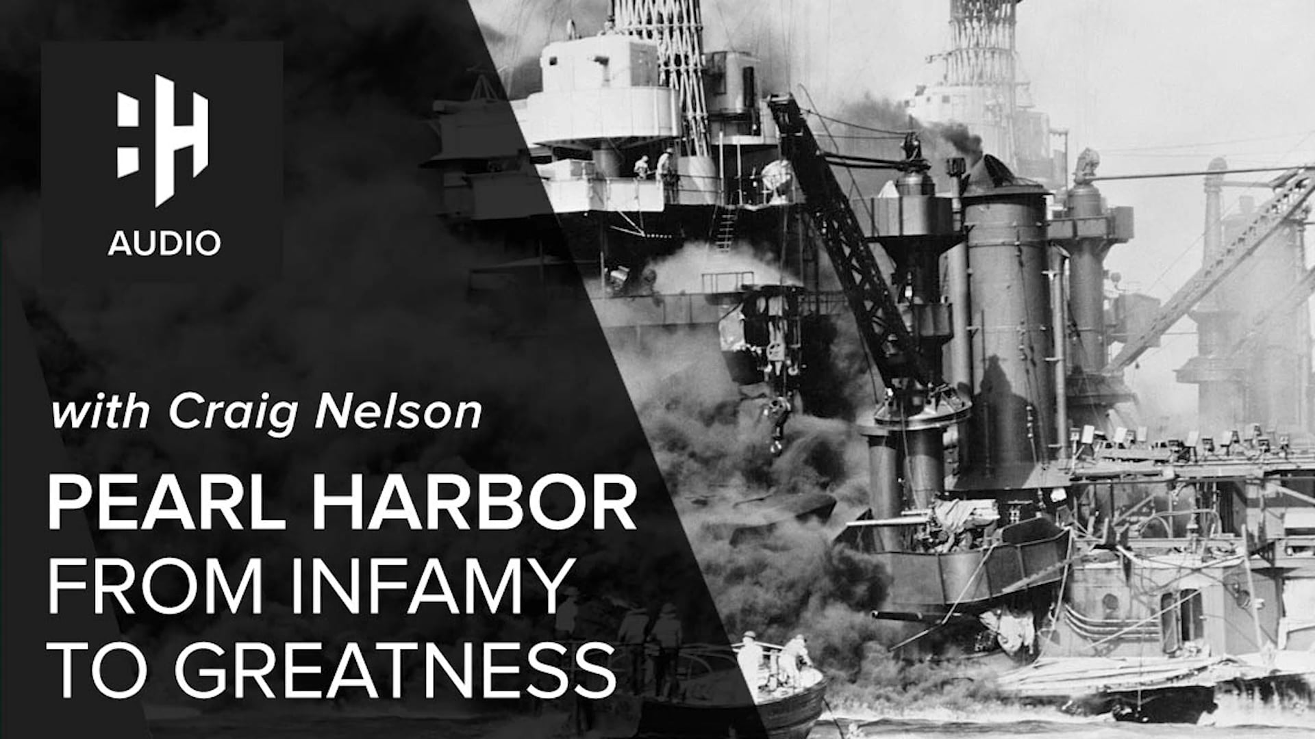 🎧 Pearl Harbor - From Infamy to Greatness with Craig Nelson