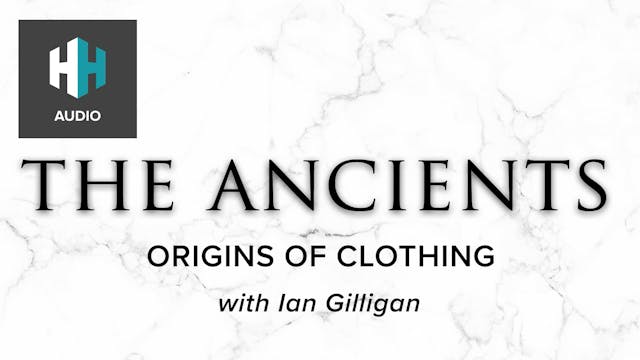 🎧 The Origins of Clothing