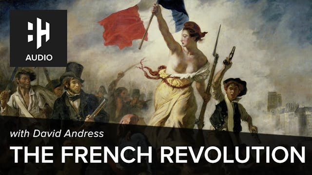 🎧 The French Revolution with David An...