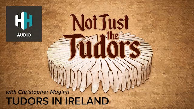🎧 Tudors in Ireland