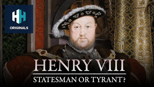 Henry VIII: Statesman or Tyrant?