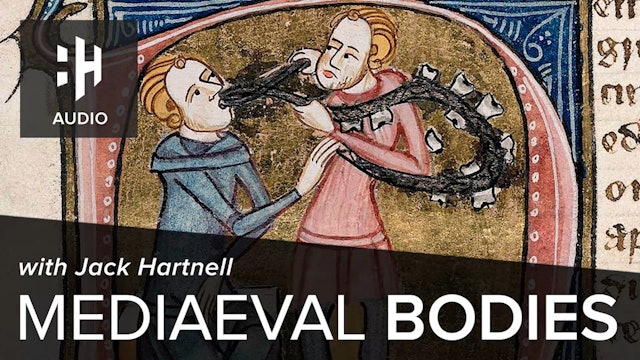 🎧 Mediaeval Bodies with Jack Hartnell