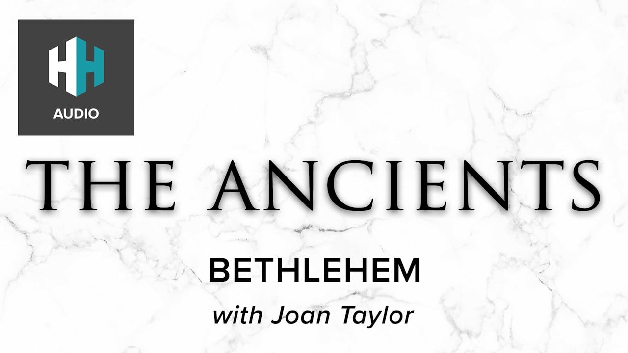 🎧 Bethlehem 🎧 The Ancients History Hit