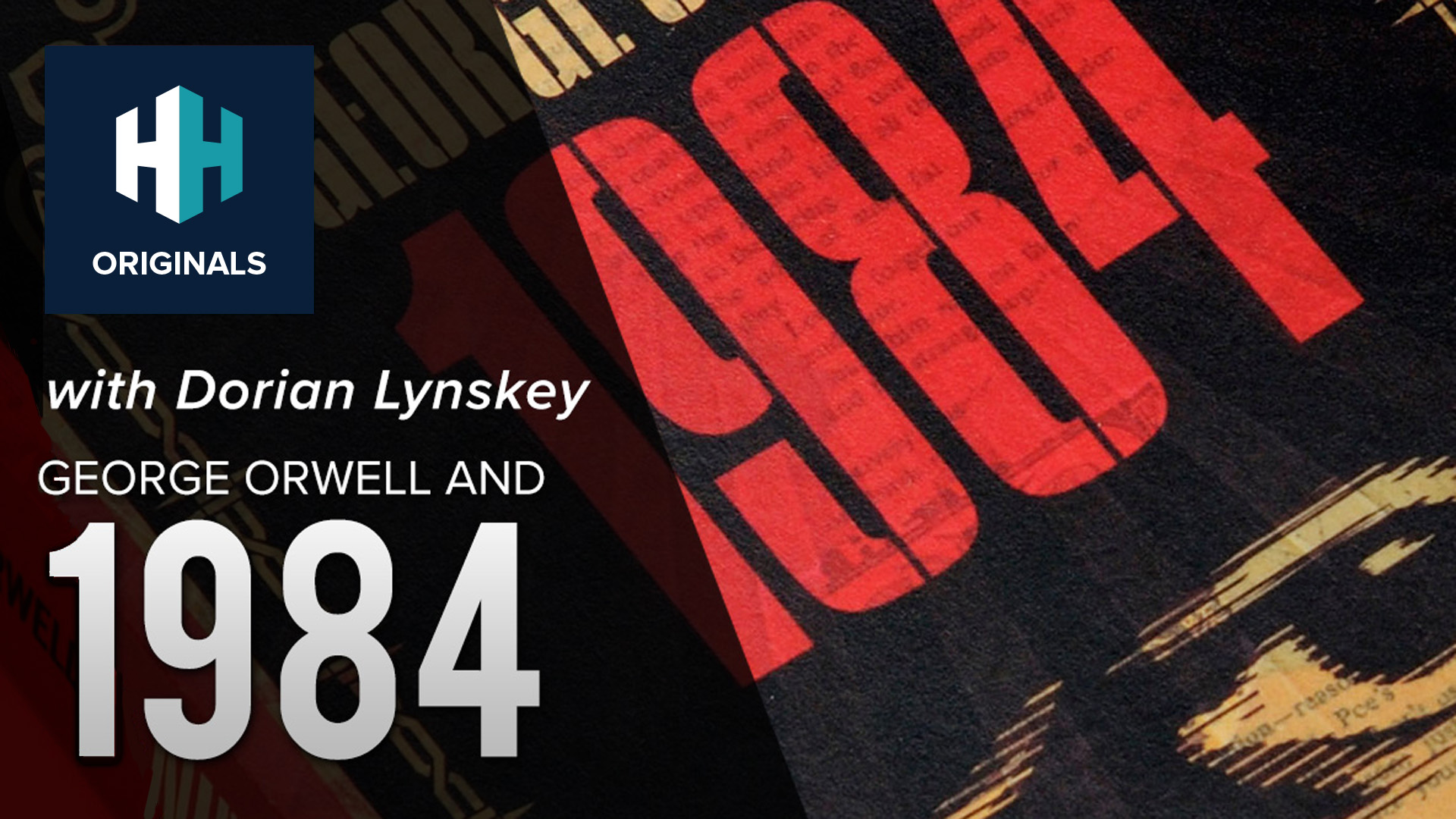 George Orwell's 1984 with Dorian Lynskey