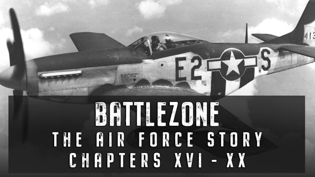 The Air Force Story: Chapters XVI - XX
