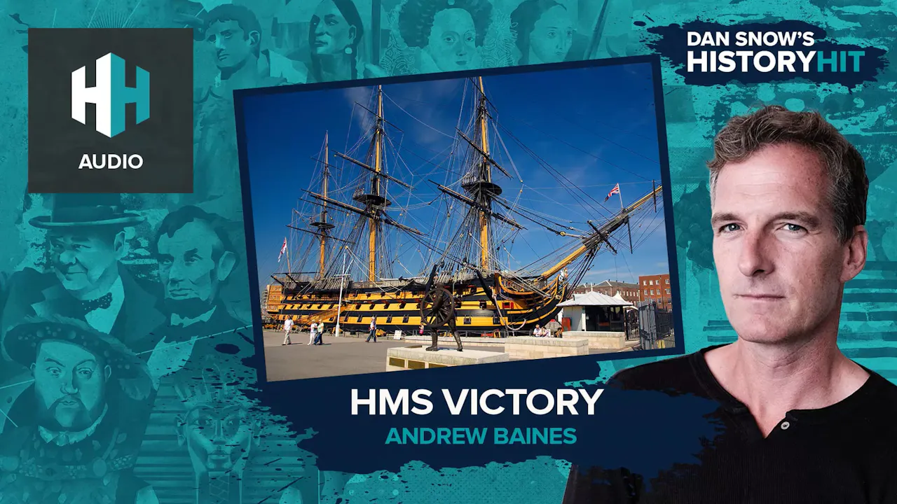 🎧 HMS Victory - 🎧 Dan Snow's History Hit - History Hit