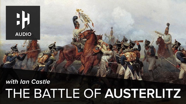 🎧 The Battle of Austerlitz