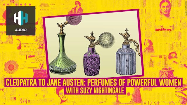 🎧 Cleopatra to Jane Austen: Perfumes ...