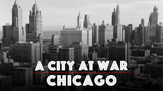 A City At War: Chicago