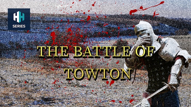 The Battle of Towton: Was It Really the Bloodiest in English History?