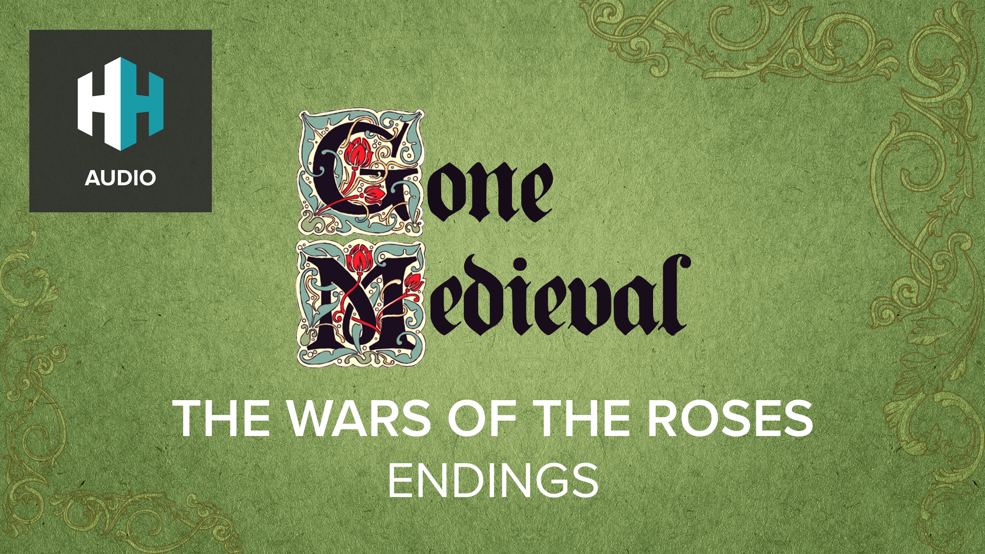 🎧 The Wars of the Roses: Endings