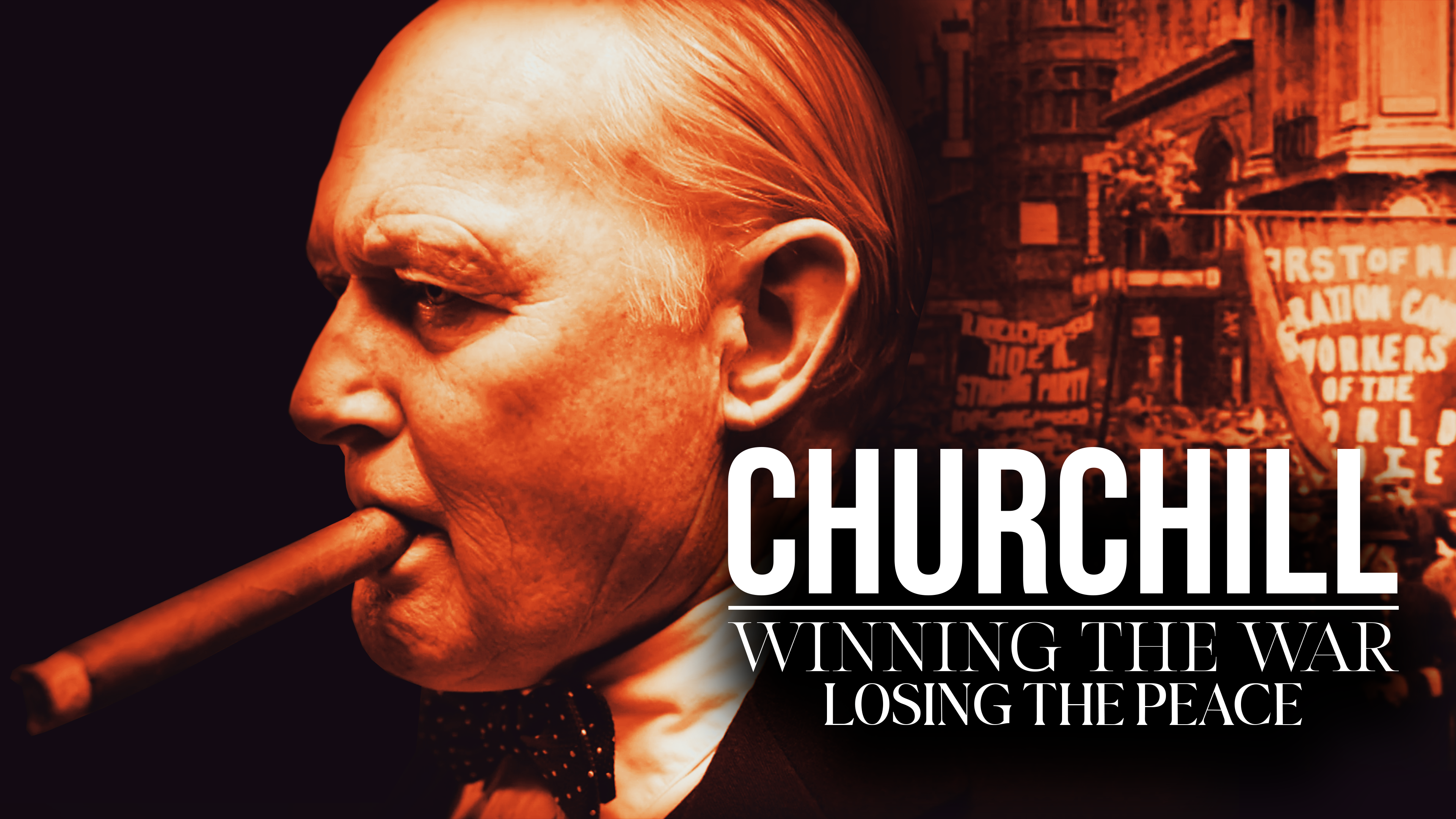 Churchill: Winning the War, Losing the Peace
