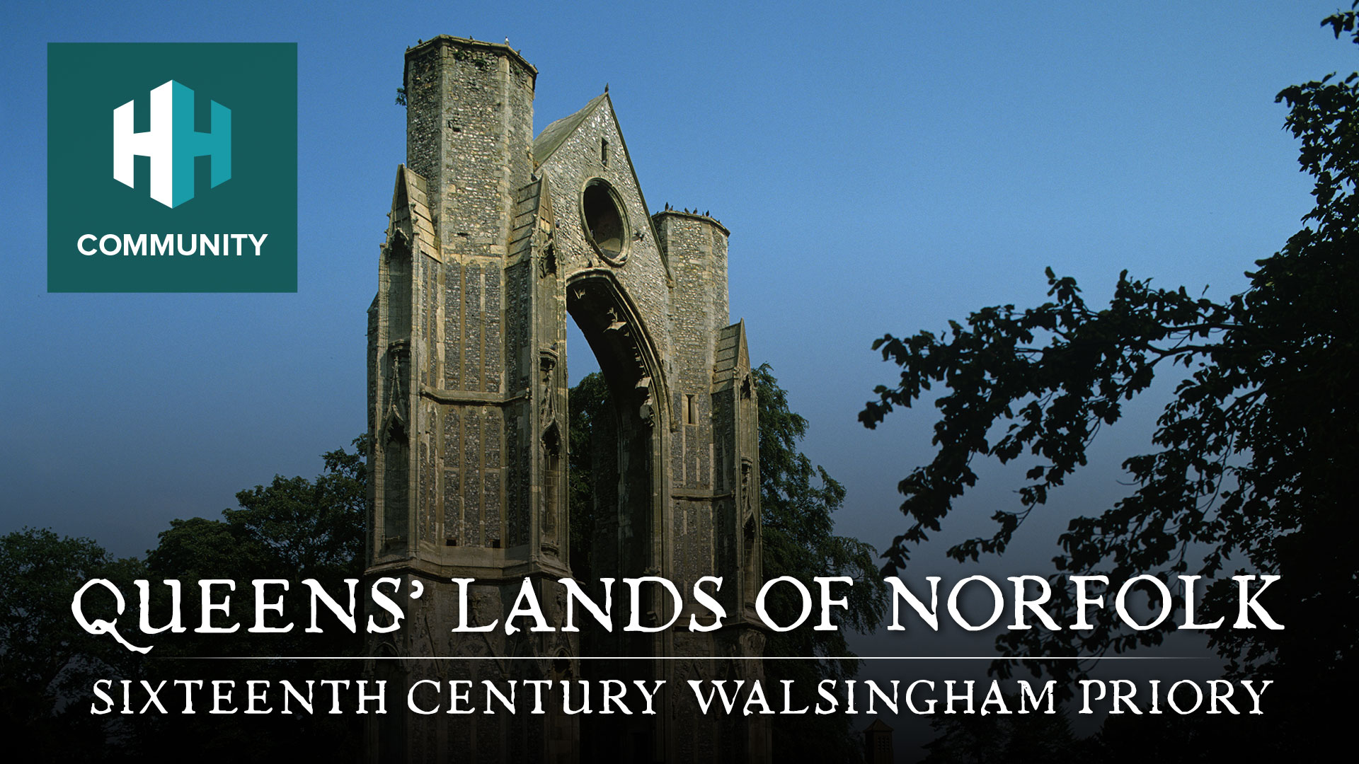 Queens Lands' of Norfolk: Sixteenth Century Walsingham Priory