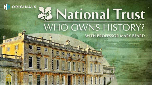 The National Trust: Who Owns History?