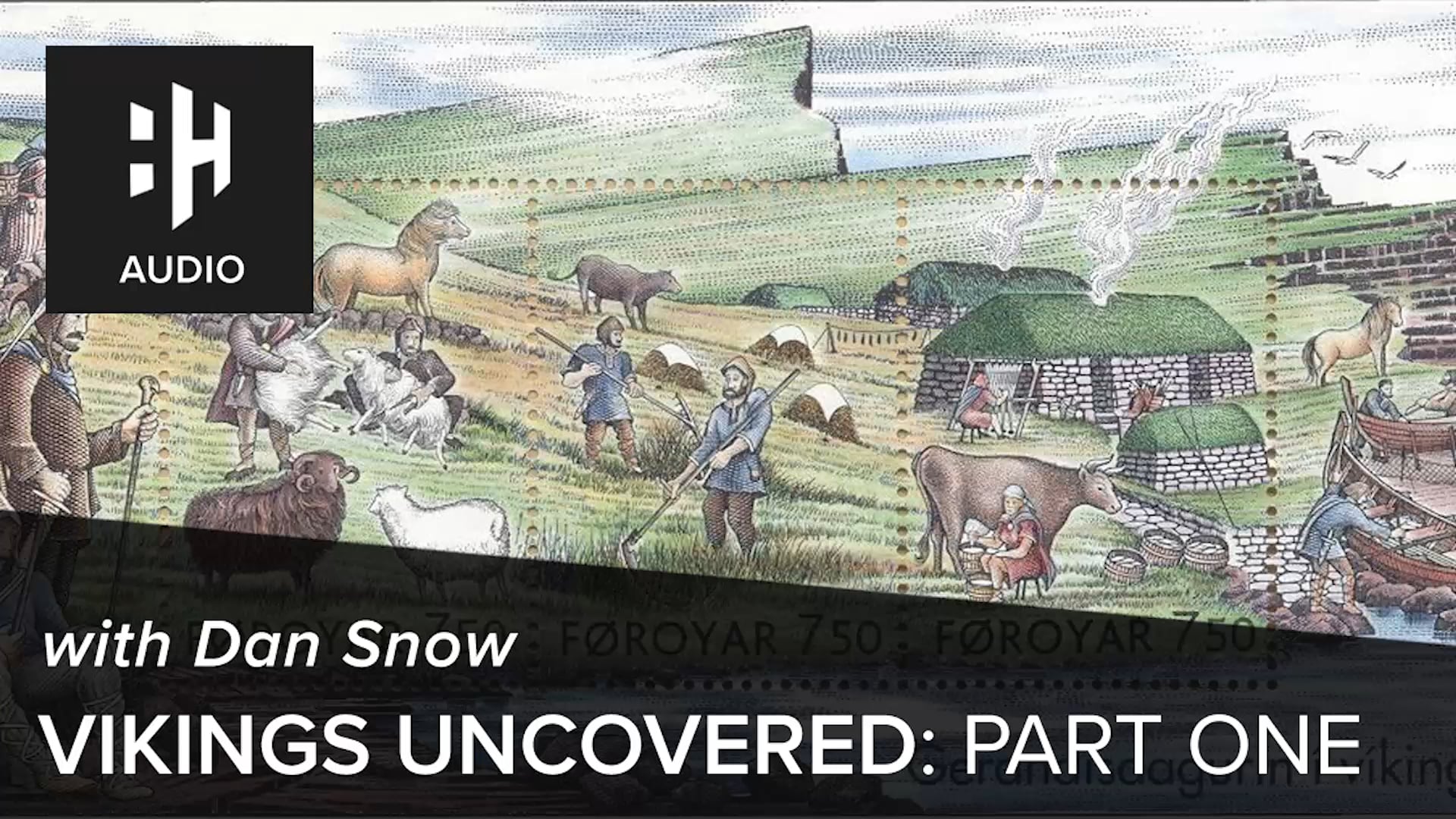 🎧 Vikings Uncovered: Part One with Dan Snow