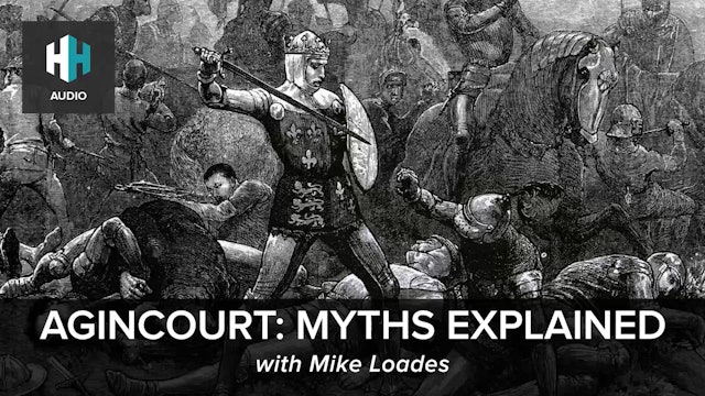🎧 Agincourt: Myths Explained