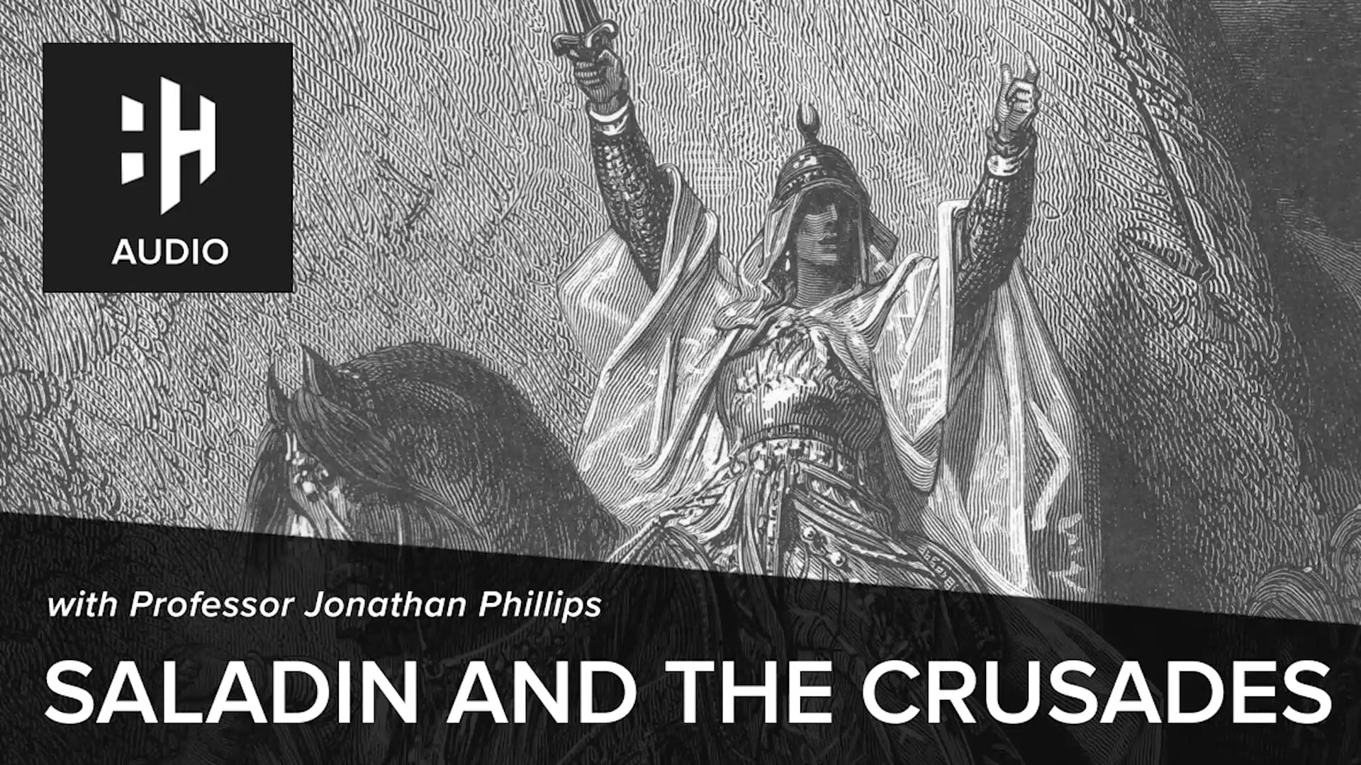 🎧 Saladin and the Crusades with Professor Jonathan Phillips