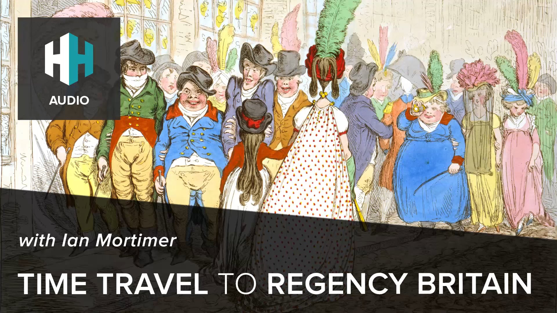 🎧 Time Travel to Regency Britain with Ian Mortimer