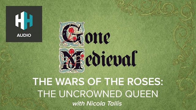 🎧 The Wars of the Roses: The Uncrowne...